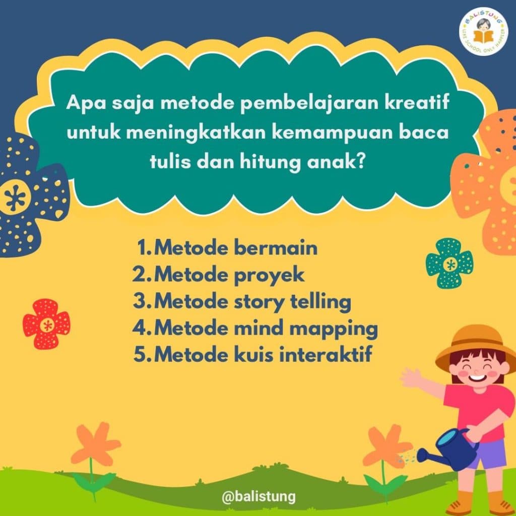 Apa saja metode pembelajaran kreatif untuk meningkatkan kemampuan Baca tulis dan Hitung anak ?