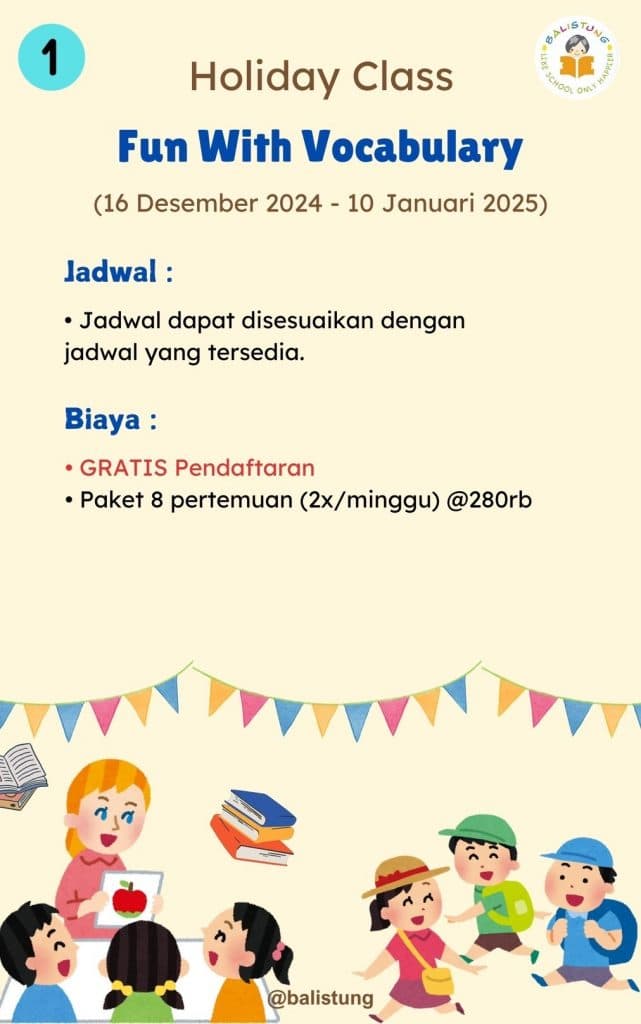 Isi Liburan dengan Kegiatan Bermanfaat dan Menyenangkan bersama Balistung (Holiday Class)!