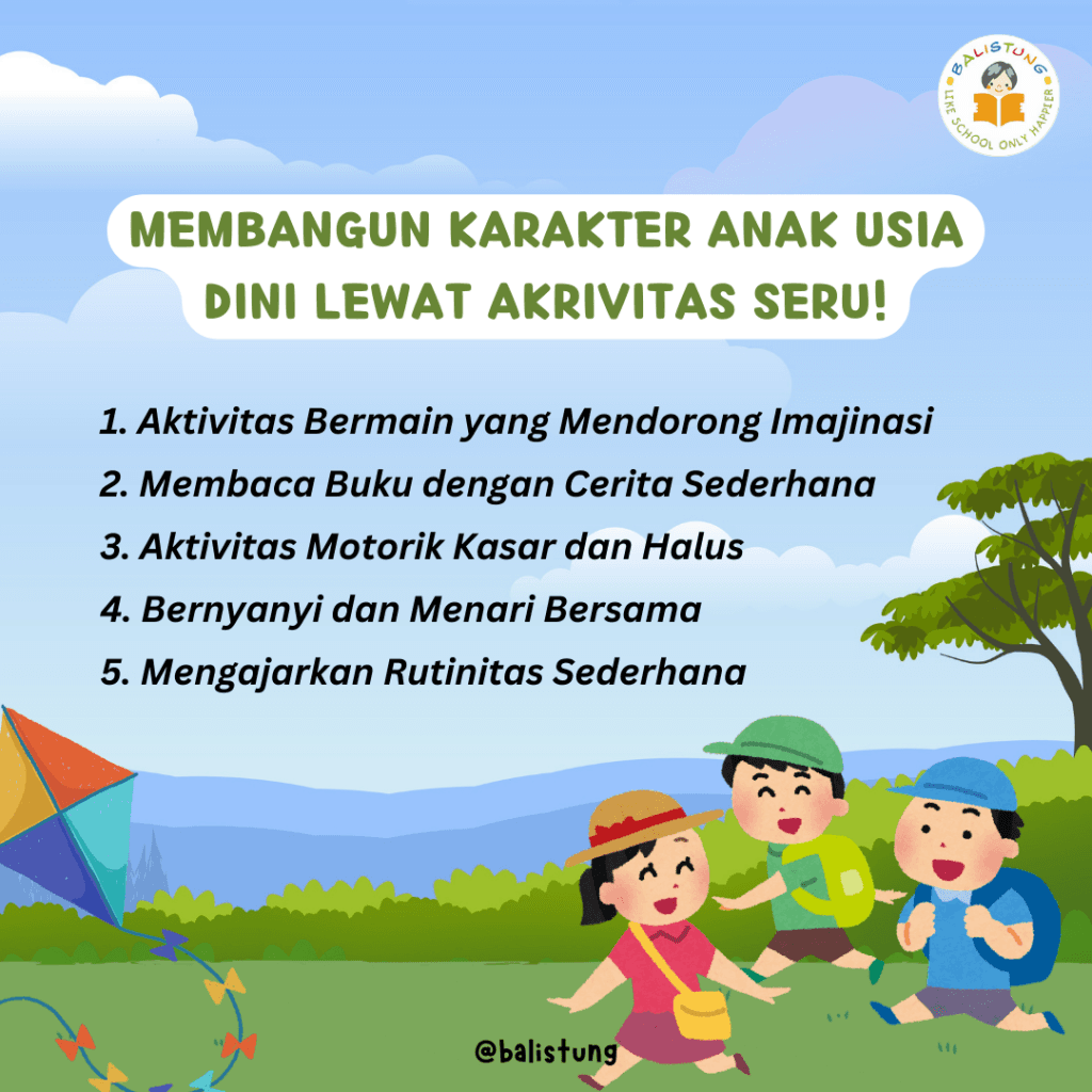 Membangun Karakter Anak Usia Dini Lewat Aktivitas Seru!